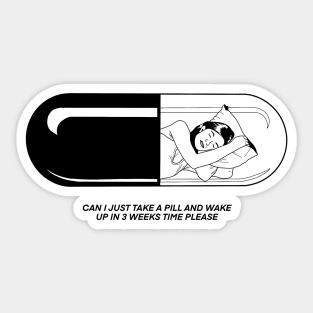 Wake Up In 3 Weeks Sticker